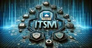 What is ITSM and IT Service Management