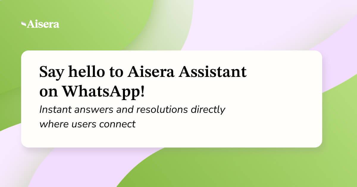 Aisera Assistant on WhatsApp: Instant Answers and Resolutions