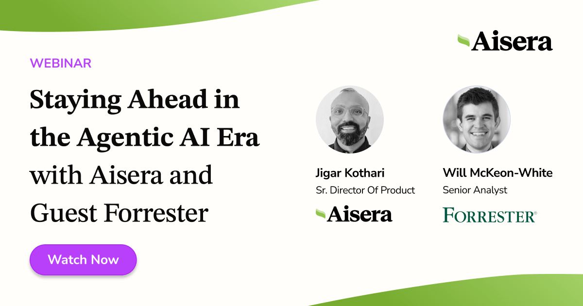 Webinar – Staying Ahead in the Agentic AI Era with Forrester and Aisera