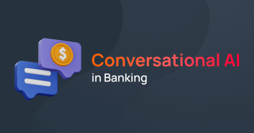 Conversational AI for finance and banking