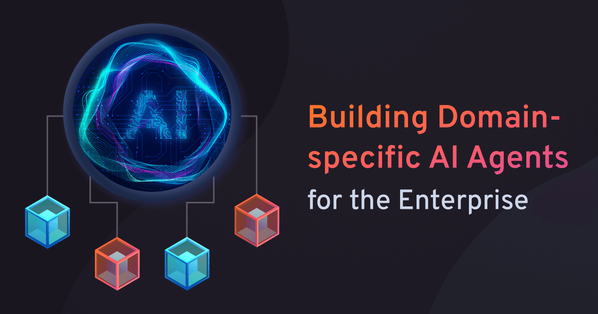Domain Specific Agents