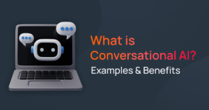 conversational AI examples, use cases & benefits