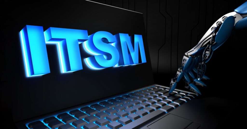 ITSM stands for IT Service Management