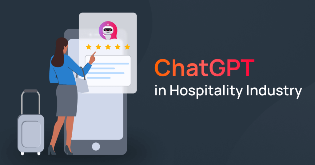 ChatGPT in Hospitality & Travel Industry