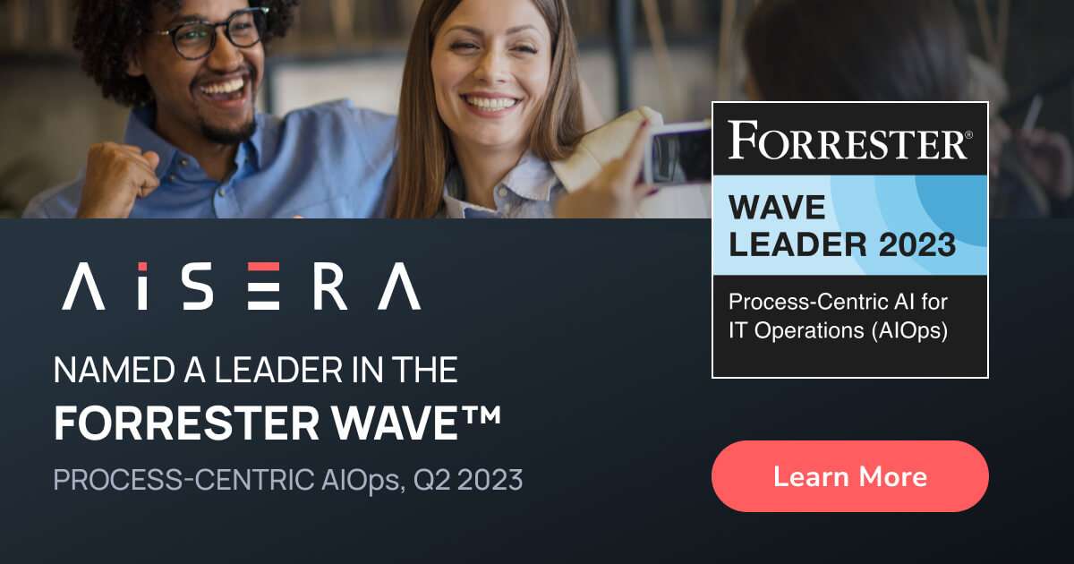 Aisera Named a Leader in Process-Centric AIOps Report by Independent Research Firm