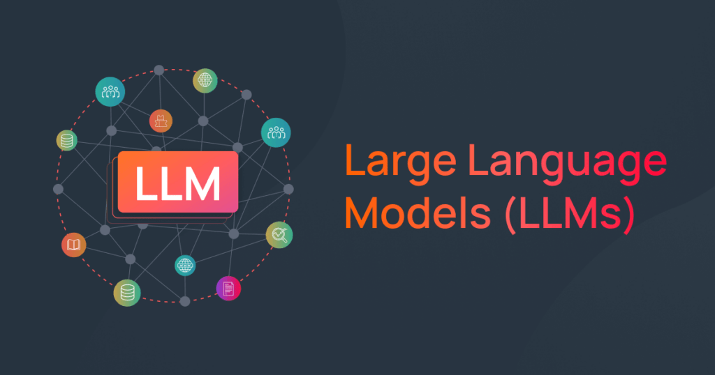 What is Large Language Model? (LLMs)