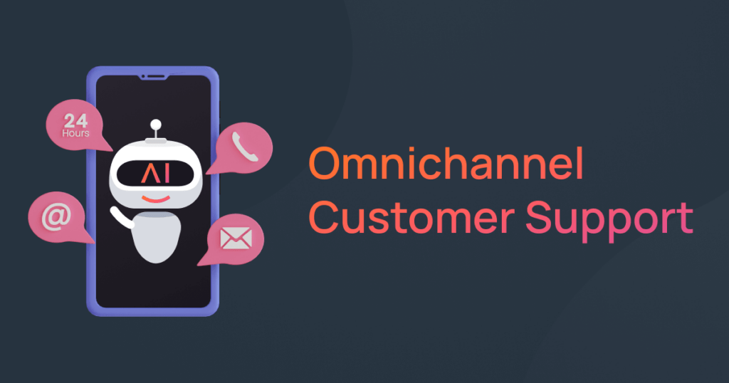 what is Omnichannel customer service?