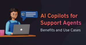 Benefit and use cases of agent copilot for customer support