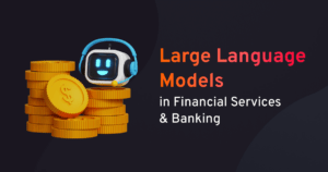 Large language models in Finance and Banking