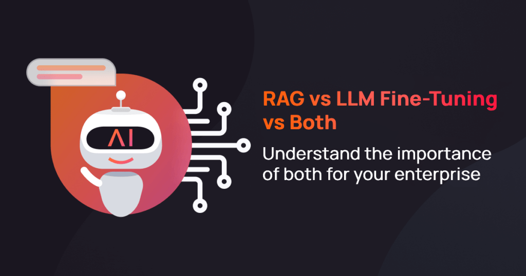 Rag vs LLM fine tuning