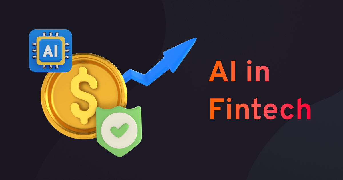 Role of AI in Fintech: Benefits and Use Cases
