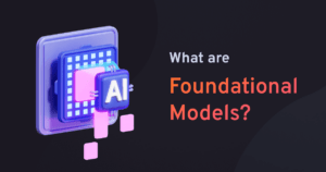 What are foundation models in AI?