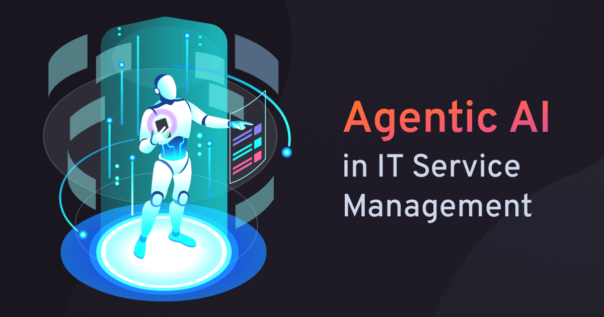 Agentic AI for ITSM