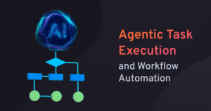 Agentic Workflow Automation