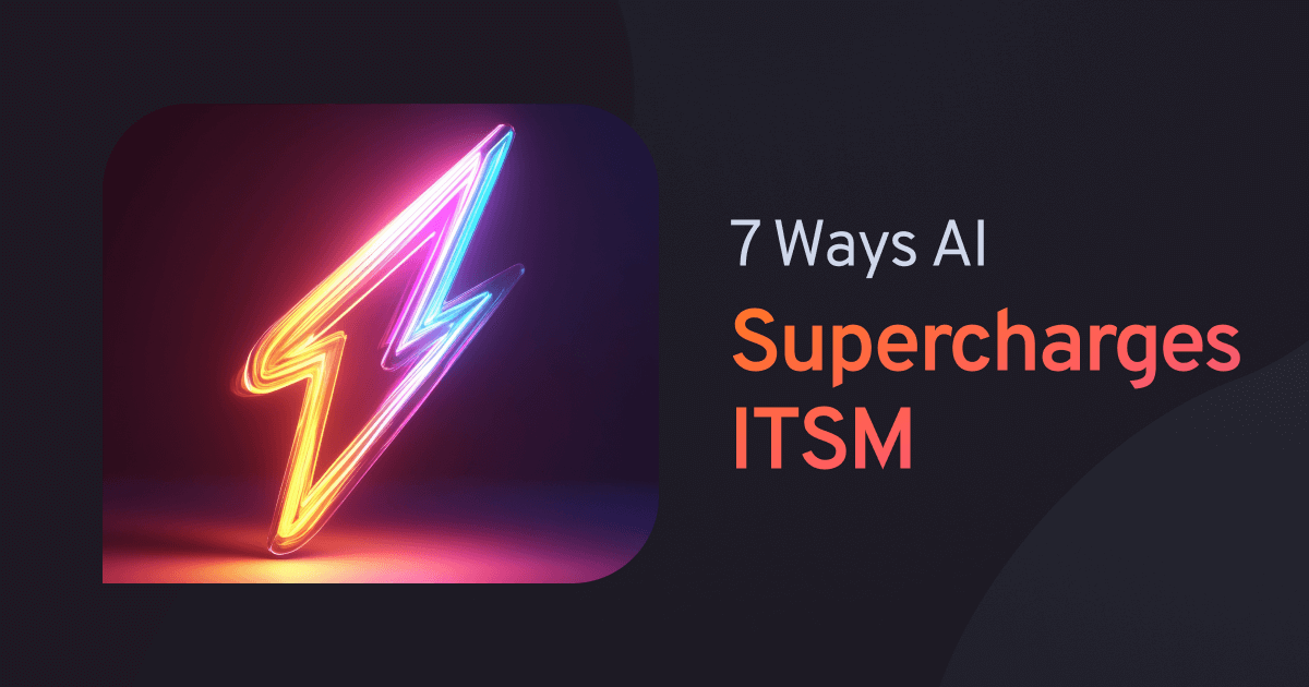 AI Supercharges ITSM