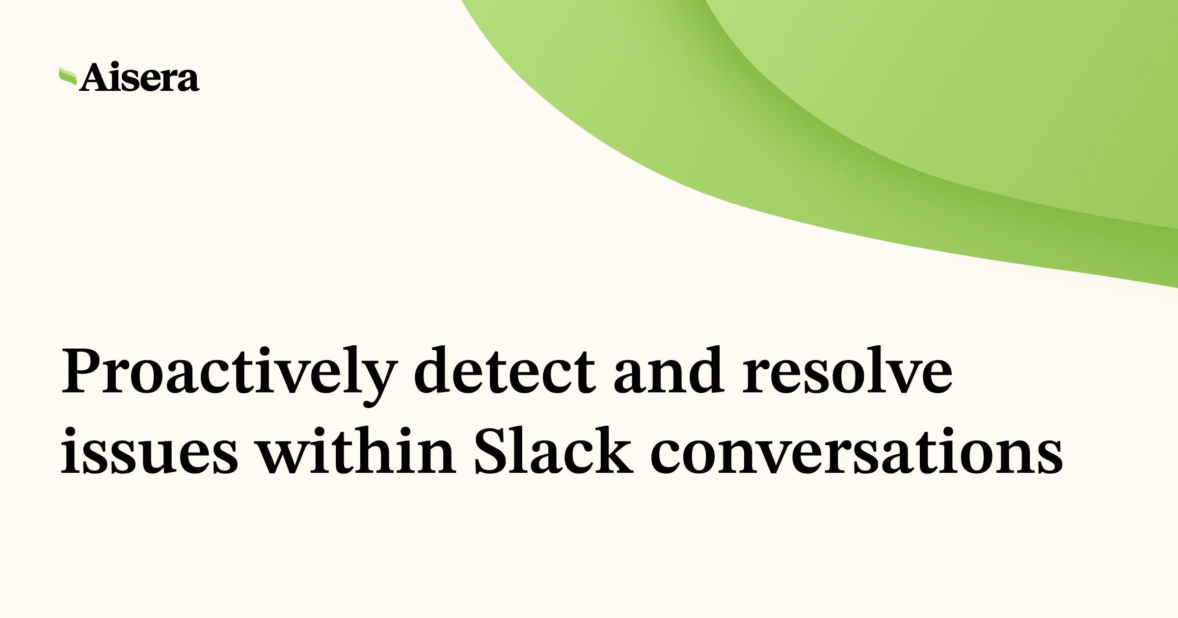 Proactively detect and resolve issues within Slack conversations