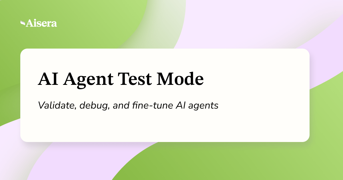 AI Agent Test Mode: Validate, Debug & Fine-Tune Agents | Feature Spotlight