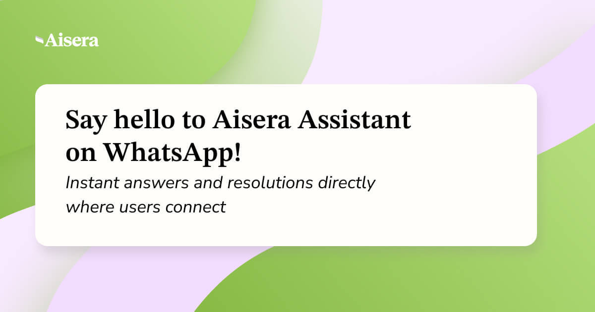 Aisera Assistant on WhatsApp: Instant Answers and Resolutions