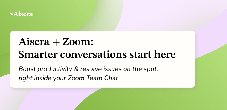 Aisera Assistant on Zoom: Resolve Issues in Zoom Team Chat | Feature Spotlight